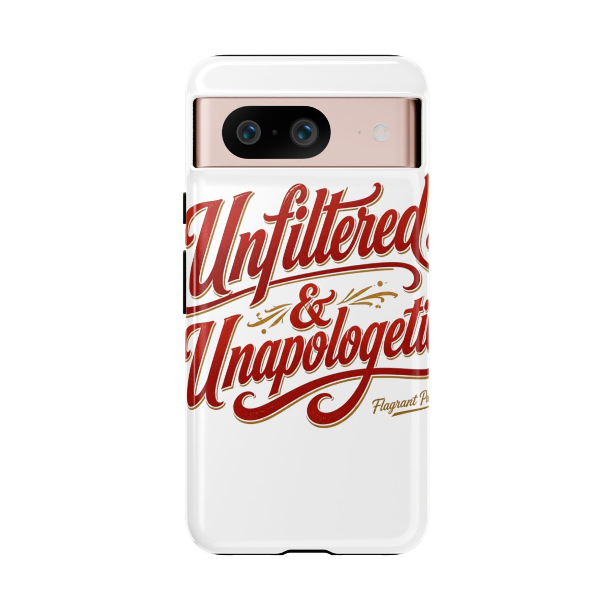 Flagrant "Unfiltered & Unapologetic" Phone Case - alternate angle 1, merchandise