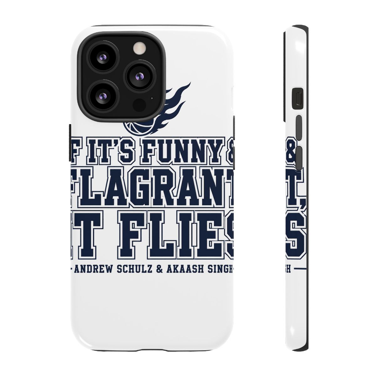 Flagrant "If It’s Funny & Flagrant, It Flies" Phone Case