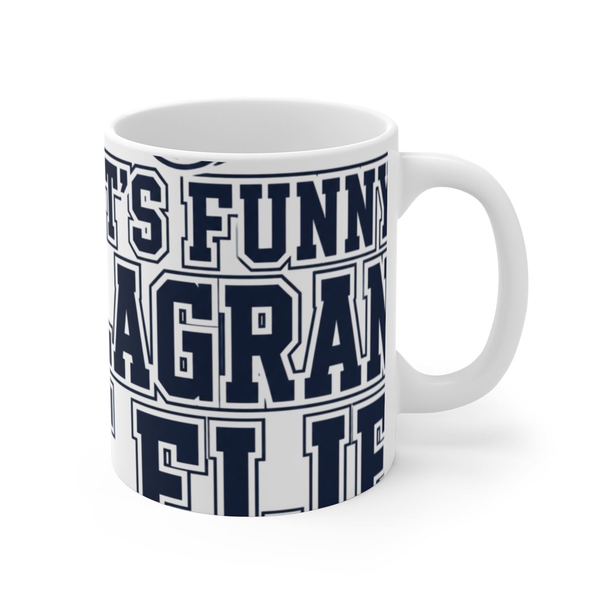 Flagrant "If It’s Funny & Flagrant, It Flies" White Mug