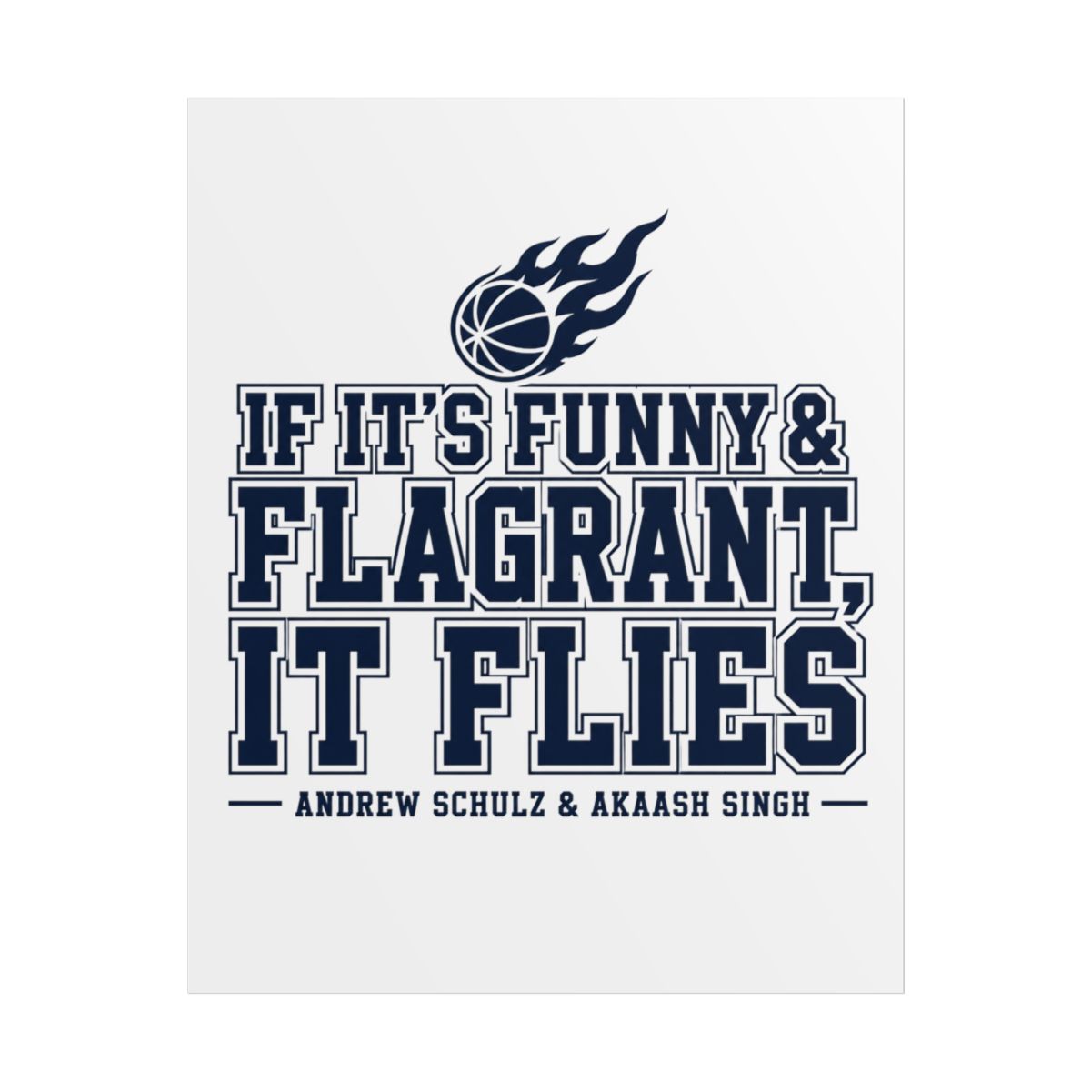 Flagrant "If It’s Funny & Flagrant, It Flies" Poster - Official Posters & Wall Art merchandise