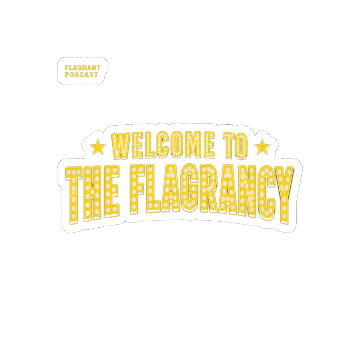 Flagrant "Welcome to The Flagrancy" Sticker - alternate angle 2, merchandise